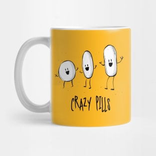 Crazy Pills - Pharmacy Humor Mug